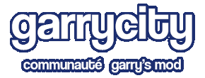 GarryCITY - Communauté Francophone Garry's Mod & s&box